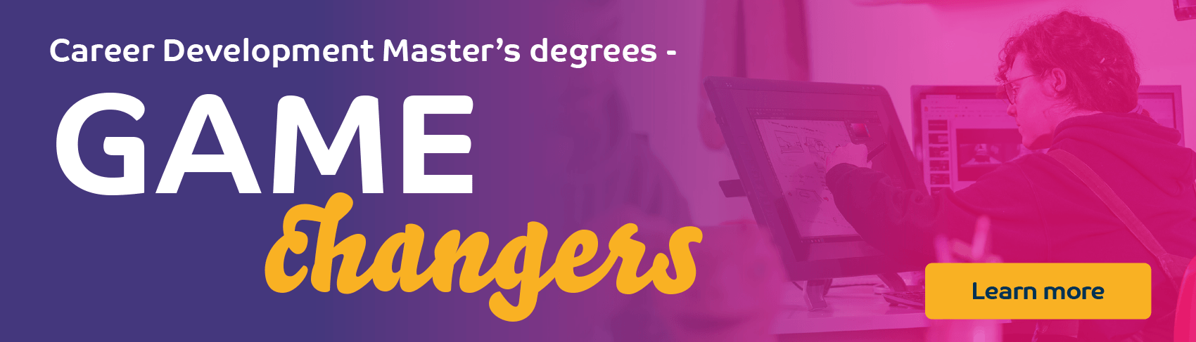 Game Changers - Career Development Master's Degrees